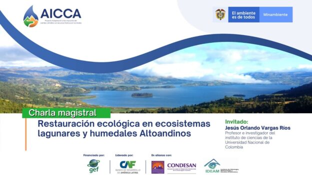 Charla magistral: Restauración ecológica en ecosistemas lagunares y humedales Altoandinos